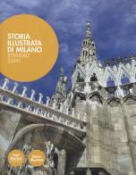 Storia illustrata di Milano. Ediz. illustrata edito da Pacini Editore