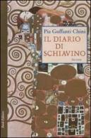 Il diario di Schiavino di Pia Guffanti Chini edito da Book