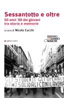 Sessantotto e oltre. Gli anni '60 dei giovani tra storia e memorie edito da Affinità Elettive Edizioni