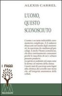 L'uomo, questo sconosciuto di Alexis Carrel edito da Marcovalerio