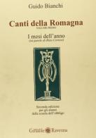 Canti della Romagna. I mesi dell'anno di Guido Bianchi edito da Edizioni del Girasole