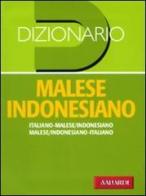 Dizionario malese indonesiano. Italiano-malese indonesiano, malese indonesiano-italiano edito da Vallardi A.