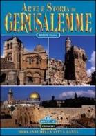 Arte e storia di Gerusalemme. 3000 anni della città santa edito da Bonechi