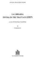 La libraria divisa in tre trattati vol.2 di Anton Francesco Doni edito da Vecchiarelli
