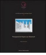 Pompejanische kopien aus Dänemark di Margareta Staub Gierow edito da L'Erma di Bretschneider