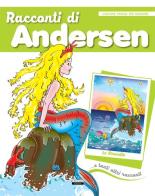 Racconti di Andersen... edito da Crescere