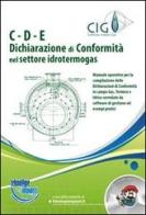 C-D-E. Dichiarazione di conformità nel settore idrotermogas. Con CD-ROM di Paolo Zecchini edito da TeknologieImpianti.it