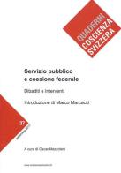Servizio pubblico e coesione federale. Dibattiti e interventi edito da Coscienza Svizzera