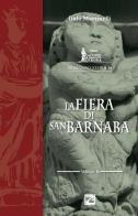 La fiera di San Barnaba di Italo Martinelli edito da Edizioni Zerotre