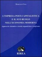L' impresa post-capitalistica e il suo ruolo nell'economia di Marcello Cosa edito da RIREA