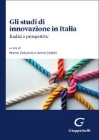 Gli studi di innovazione in Italia. Radici e prospettive edito da Giappichelli