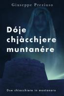 Dóje chjàcchjere muntanére. Due chiacchiere in montanaro di Giuseppe Preziuso edito da Youcanprint