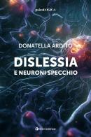 Dislessia e neuroni specchio di Donatella Ardito edito da Tau