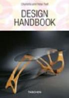 Design handbook. Ediz. italiana di Charlotte Fiell, Peter Fiell edito da Taschen