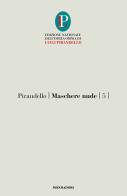 Maschere nude vol.5 di Luigi Pirandello edito da Mondadori