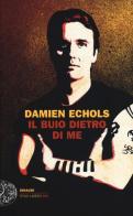 Il buio dietro di me di Damien Echols edito da Einaudi