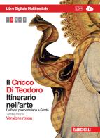 Il Cricco di Teodoro. Itinerario nell'arte. Ediz. rossa. Per le Scuole superiori. Con espansione online vol.2 di Giorgio Cricco, Francesco Paolo Di Teodoro edito da Zanichelli