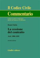 La cessione del contratto. Artt. 1406-1410 di Renato Clarizia edito da Giuffrè