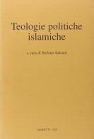 Teologie politiche islamiche. Casi e frammenti contemporanei edito da Marietti