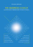 The business coach. Psicologia della comunicazione e tecniche di vendita di Vincenzo Rotondo edito da Youcanprint