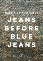Jeans before blu jeans di Marzia Cataldi Gallo edito da Geko