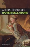I poteri dell'odore di Annick Le Guérer edito da Bollati Boringhieri