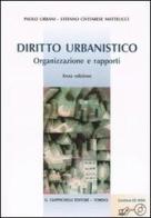Diritto urbanistico. Organizzazione e rapporti. Con CD-ROM di Paolo Urbani, Civitarese Matteucci Stefano edito da Giappichelli