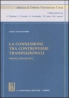 La connessione tra controversie transnazionali. Profili sistematici di Elena D'Alessandro edito da Giappichelli