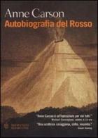 Autobiografia del Rosso di Anne Carson edito da Bompiani