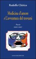 Medicina d'amore di Rodolfo Chirico edito da Gangemi Editore