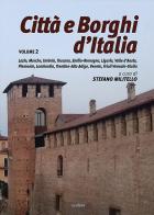 Città e borghi d'Italia. Ediz. illustrata vol.2 edito da Susil Edizioni