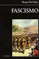 Fascismo di Renzo De Felice edito da Le Lettere