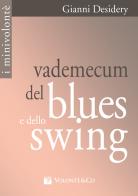 Vademecum del blues e dello swing di Gianni Desidery edito da Volontè & Co
