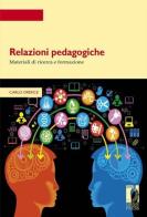 Relazioni pedagogiche. Materiali di ricerca e formazione di Carlo Orefice edito da Firenze University Press