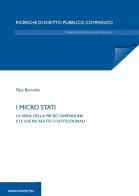 I micro Stati. La sfida della micro dimensione e le sue ricadute costituzionali di Elisa Bertolini edito da Bononia University Press