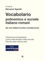 Vocabolario polinomico e sociale italiano-romanì dei rom italiani di antico insediamento edito da Mnamon
