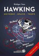 Hawking per tutti. Universo, spazio, tempo. Ediz. a colori di Rüdiger Vaas edito da Libreria Geografica