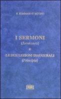 I Sermoni (Sermones) e le due lezioni inaugurali (Principia) di Tommaso d'Aquino (san) edito da ESD-Edizioni Studio Domenicano