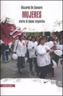 Mujeres. Storie di donne argentine di Riccardo De Gennaro edito da Manifestolibri