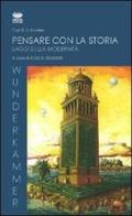 Pensare con la storia. Saggi sulla modernità di Carl E. Schorske edito da Bonanno