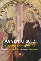 Avvento 2017. Giorno per giorno. Parola, riflessione, preghiera, proposito di Dolores Boitor edito da Mimep-Docete