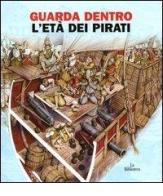 L' età dei pirati di Andrea Bachini, Rosaria Parretti edito da La Biblioteca