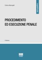 Procedimento ed esecuzione penale di Cristina Marzagalli edito da Maggioli Editore