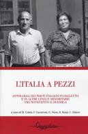 L' Italia a pezzi. Antologia dei poeti italiani in dialetto e in altre lingue minoritarie tra Novecento e Duemila edito da Gwynplaine