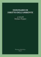 Dizionario di diritto dell'ambiente edito da Editoriale Scientifica