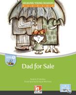 Dad for sale. Level B. Helbling young readers. Fiction registrazione in inglese britannico. Con e-zone kids. Con espansione online di Pi Andreu Andres edito da Helbling