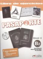 Pasaporte Ele. B2. Cuaderno de ejercicios espansione online. Per le Scuole superiori. Con CD. Con CD Audio vol.4 di Óscar Cerrolaza, Begona Llovet, Matilde Cerrolaza edito da Edelsa