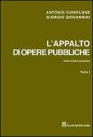 L' appalto di opere pubbliche di Antonio Cianflone, Giorgio Giovannini edito da Giuffrè