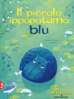 Il piccolo ippopotamo blu. Ediz. a colori di Anja Klauss, Géraldine Elschner edito da Jaca Book