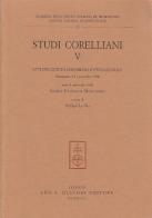 Studi corelliani. Atti del 5º Congresso internazionale (Fusignano, 9-11 settembre 1994) edito da Olschki